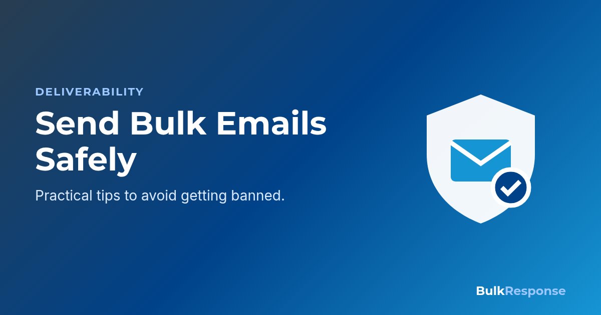 Sending Bulk Emails Safely: Tips to Avoid Getting Banned
